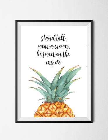 Watercolor pineapple with motivational text about standing tall and being sweet inside.