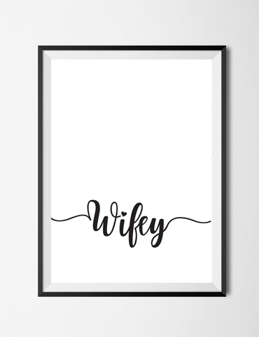 A framed print with the word 'Wifey' in elegant black script.