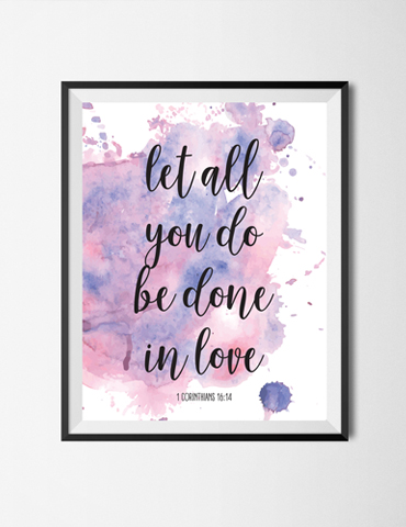 Inspirational quote on watercolor background encouraging love in all actions.